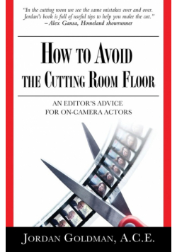 How to Avoid The Cutting Room Floor