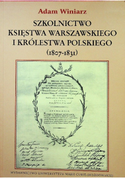 Szkolnictwo księstwa warszawskiego i królestwa polskiego 1807 1831
