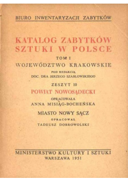 Katalog zabytków sztuki w Polsce Tom 1 Powiat Nowosądecki Zeszyt 10