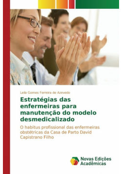 Estratégias das enfermeiras para manutenção do modelo desmedicalizado