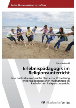 Erlebnispädagogik im Religionsunterricht