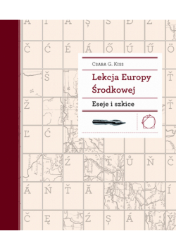 Lekcja Europy Środkowej. Eseje i szkice