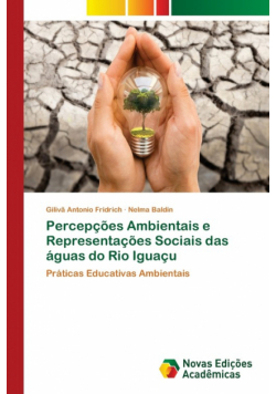 Percepções Ambientais e Representações Sociais das águas do Rio Iguaçu
