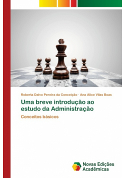 Uma breve introdução ao estudo da Administração