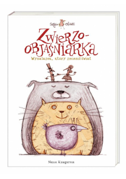 Zwierzoobjaśniarka. Wynalazek, który zmienił świat
