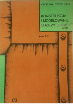 Konstrukcja i modelowanie odzieży lekkiej Cześć I