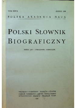 Polski słownik biograficzny Tom XXV Zeszyt 104