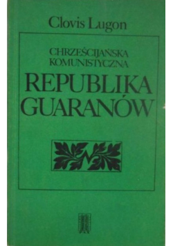 Chrześcijańska komunistyczna republika Guaranów