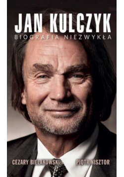 Jan Kulczyk. Biografia niezwykła
