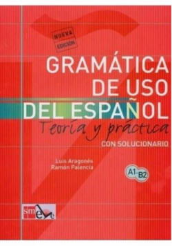 Gramatica de uso del espanol A1-B2 Teoria y practi