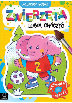 Koloruję wodą! Zwierzęta lubią ćwiczyć