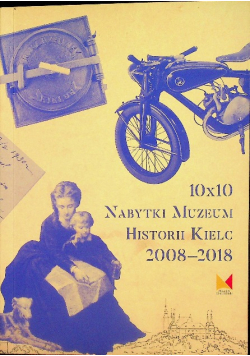 10x10 Nabytki Muzeum Historii Kielc 2008 2018