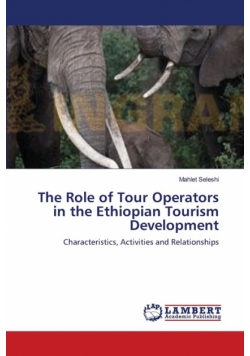 The Role of Tour Operators in the Ethiopian Tourism Development