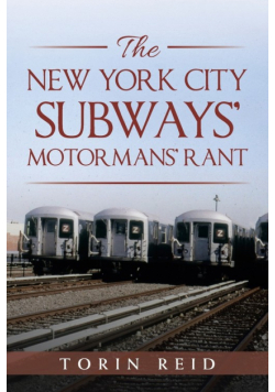 The New York City Subways' Motormans' Rant
