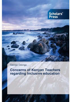 Concerns of Kenyan Teachers regarding Inclusive education