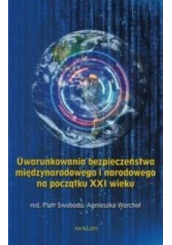 Uwarunkowania bezpieczeństwa międzynarodowego...