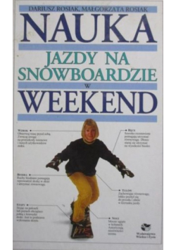 Rosiak Dariusz - Nauka jazdy na snowboardzie w weekend