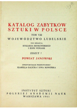 Katalog zabytków sztuki w Polsce tom VIII Województwo Lubelskie zeszyt 7