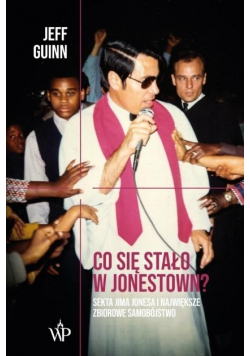 Co się stało w Jonestown? Sekta Jima Jonesa..