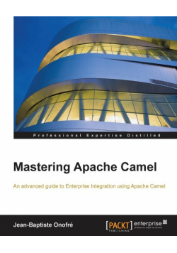 Mastering Apache Camel