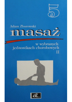 Masaż w wybranych jednostkach chorobowych II