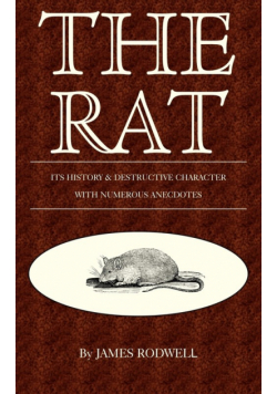 The Rat; Its History & Destructive Character