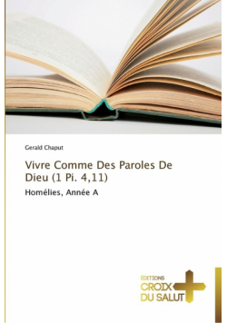 Vivre comme des paroles de dieu (1 pi. 4,11)