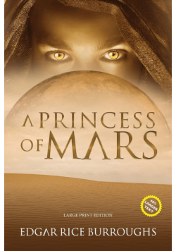 A Princess of Mars (Annotated, Large Print)