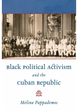 Black Political Activism and the Cuban Republic