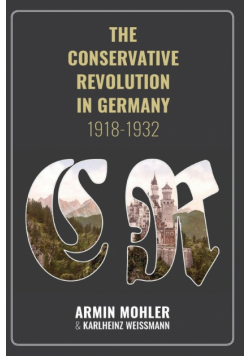 The Conservative Revolution in Germany, 1918-1932