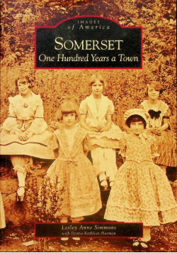 Somerset One hundred Years a Town