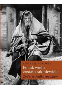 Po tak wielu zostało tak niewiele...
