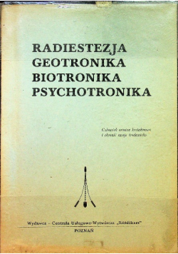 Radiestezja geotronika biotronika psychotronika