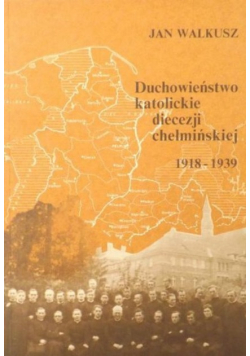 Duchowieństwo katolickie diecezji chełmińskiej 1918 - 1939