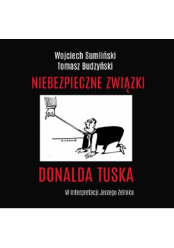 Niebezpieczne związki Donalda Tuska. Audiobook