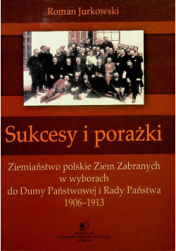 Ziemiaństwo polskie Ziem Zabranych w Dumie 1906 - 1913