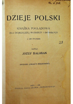 Dzieje polski książka poglądowa dla dojrzalszej młodzieży i dorosłych 1922 r.