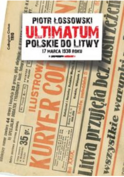 Ultimatum polskie do Litwy 17 marca 1938 roku