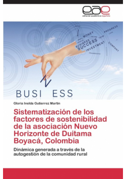Sistematizacion de Los Factores de Sostenibilidad de La Asociacion Nuevo Horizonte de Duitama Boyaca, Colombia