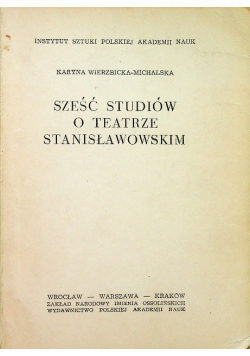 Sześć studiów o Teatrze Stanisławowskim