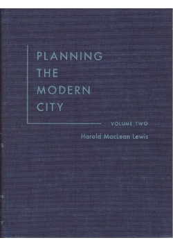 Planning the modern city Volume II