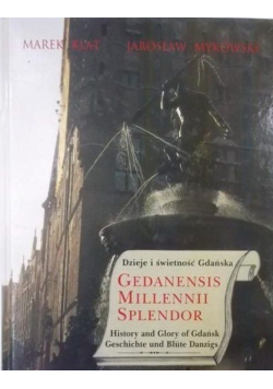 Dzieje i świetność Gdańska Gedanensis Millennii Splendor