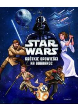 Star Wars Krótkie opowieści na dobranoc