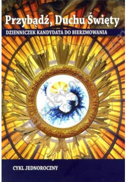 Przybądź, Duchu Święty - cykl jednoroczny