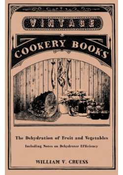 The Dehydration of Fruit and Vegetables - Including Notes on Dehydrater Efficiency