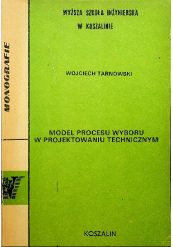Model procesu wyboru w projektowaniu technicznym