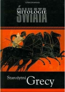 Mitologie świata Starożytni Grecy