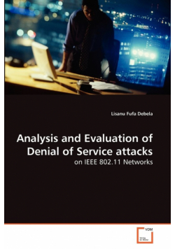 Analysis and Evaluation of Denial of Service attacks