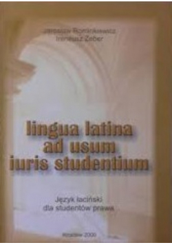Lingua latina ad usum iuris studentium. Język łaciński dla studentów prawa