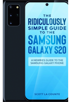 The Ridiculously Simple Guide to the Samsung Galaxy S20